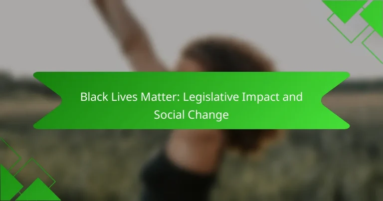 Black Lives Matter: Legislative Impact and Social Change