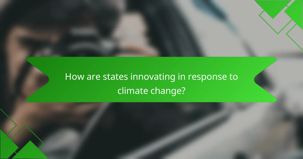 How are states innovating in response to climate change?