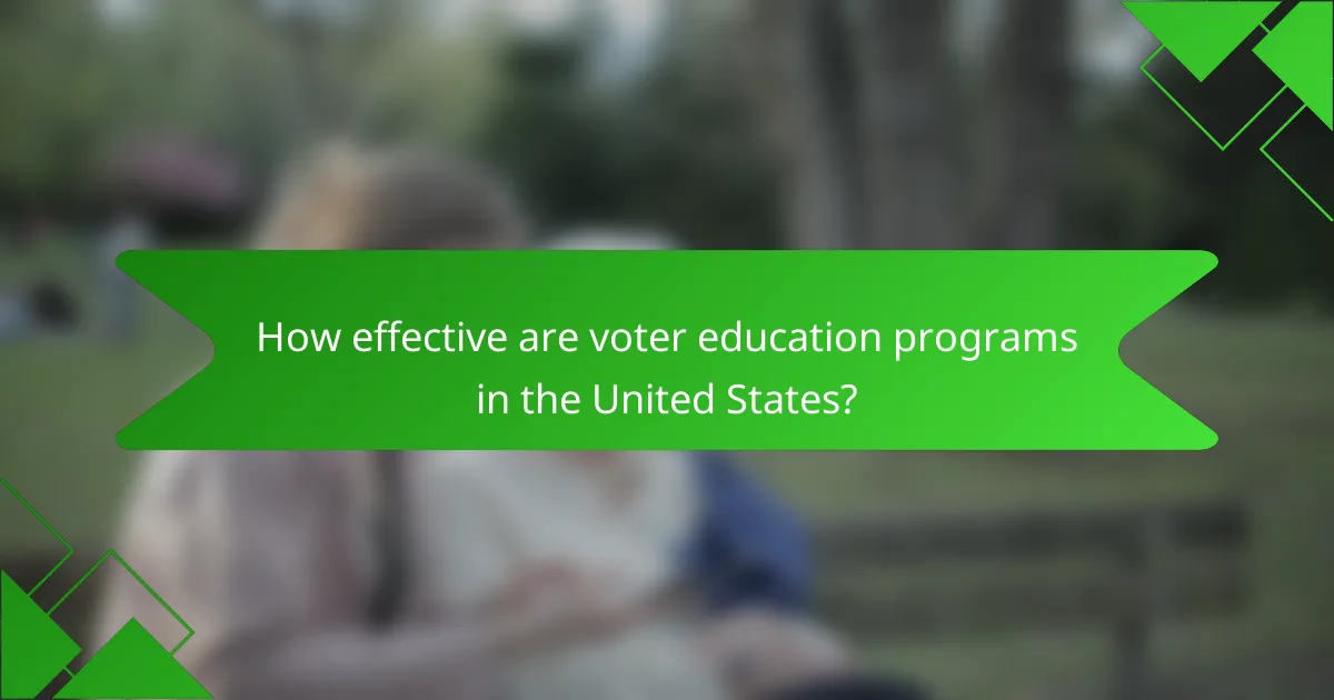 How effective are voter education programs in the United States?
